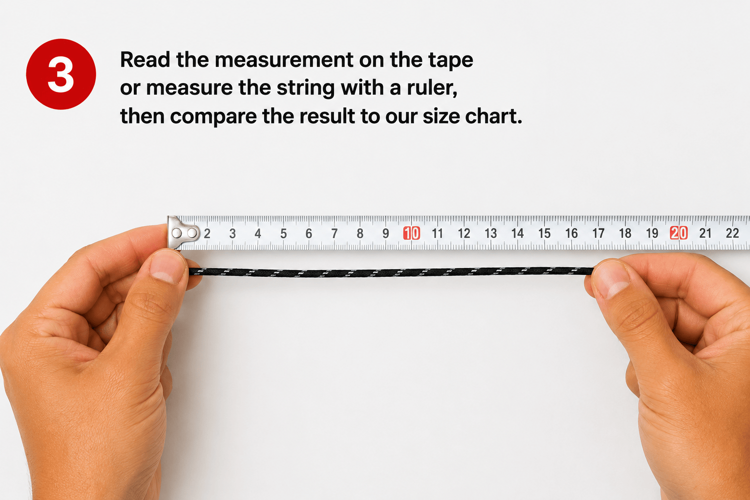 Step 3: Compare the measurement to the size chart